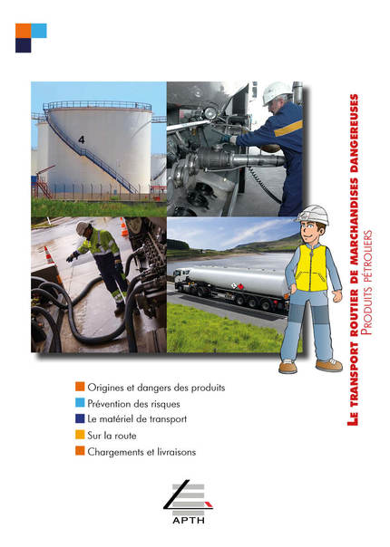 Le transport routier de marchandises dangereuses "Produits pétroliers" - Jean-Claude NIOGRET - Editions APTH