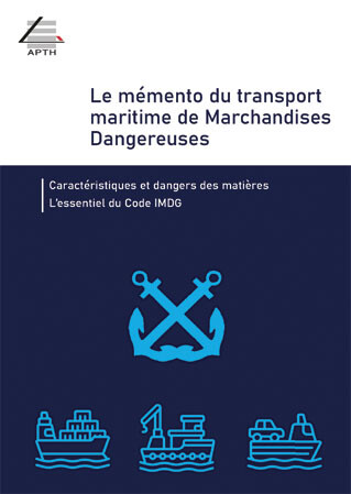 Le mémento du transport maritime de Marchandises Dangereuses - Jean-Claude NIOGRET - Editions APTH